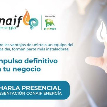 Charla presencial CONAIF ENERGIA-Proyecto Solar para tus clientes.
